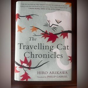 The Travelling Cat Chronicles by Hiro Arikawa